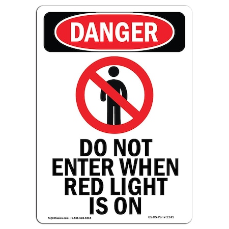 Signmission Safety Sign, OSHA Danger, 18" Height, Rigid Plastic, Do Not Enter When Red, Portrait OS-DS-P-1218-V-1141